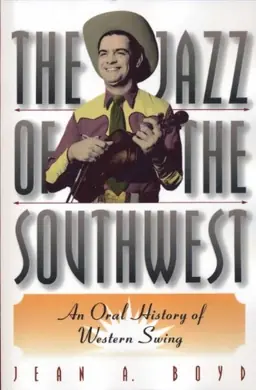 The jazz of the Southwest : an oral history of western swing