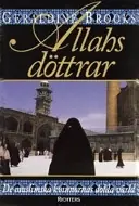 Allahs döttrar : muslimska kvinnors dolda värld