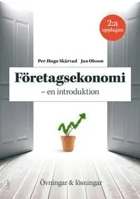 Företagsekonomi - en introduktion : övningar och lösningar