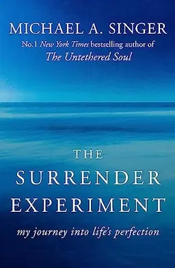 The surrender experiment : my journey into life's perfection