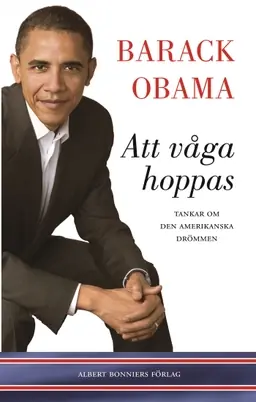Att våga hoppas : Tankar om den amerikanska drömmen