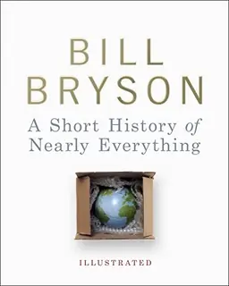 A short history of nearly everything : [illustrated]