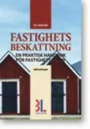 Fastighetsbeskattning : en praktisk handbok för fastighetsägare