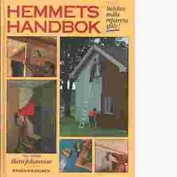 Hemmets handbok : snickra, måla, reparera själv