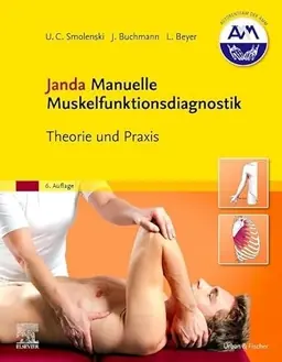 Janda Manuelle Muskelfunktionsdiagnostik : Theorie und Praxis