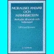 Moraliskt ansvar och människosyn