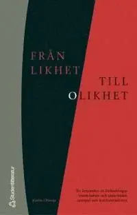 Från likhet till olikhet : - Tre årtionen av förändringar inom hälso- och sjukvården - samspel och konfrontationer