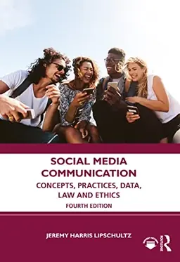 Social media communication : concepts, practices, data, law and ethics