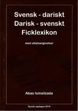Vāzhahnāmah-yi jībī suyīdī-darī, darī-suyīdī : hamrāh bā ṭarz-i talaffuẓ-i vāzhah'hā-yi suyīdī = Svensk-dariskt, darisk-svenskt ficklexikon : med uttalsangivelser