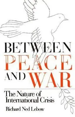 Between peace and war : the nature of international crisis