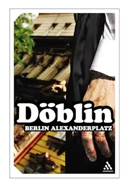 Berlin Alexanderplatz : the story of Franz Biberkopf