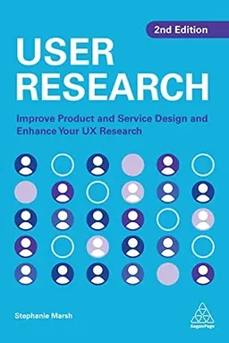 User research : a practical guide to designing better products and services