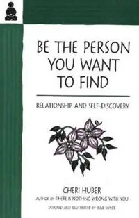 Be the person you want to find - relationship and self-discovery