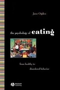 Psychology of eating - from healthy to disordered behavior