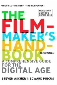 The filmmaker's handbook : a comprehensive guide for the digital age
