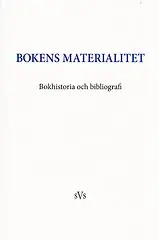 Bokens materialitet : bokhistoria och bibliografi