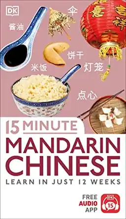 15 minute mandarin chinese - learn in just 12 weeks