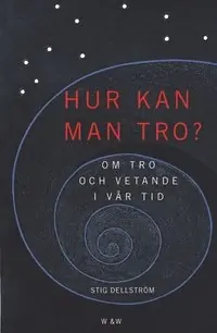 Hur kan man tro?