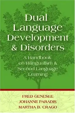 Dual language development and disorders : a handbook on bilingualism and second language learning