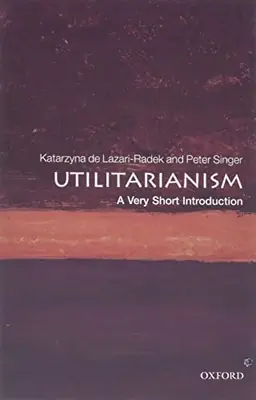 Utilitarianism : a very short introduction