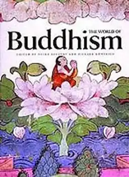 The world of Buddhism : Buddhist monks and nuns in society and culture
