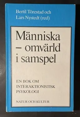 Människa - omvärld i samspel : en bok om interaktionistisk psykologi