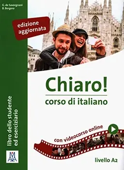 Chiaro! : corso di italiano : libro dello studente ed eserciziario con videocorso online