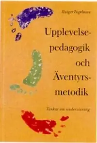 Upplevelsepedagogik och äventyrsmetodik : tankar om undervisning