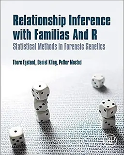Relationship inference with Familias and R : statistical methods in forensic genetics