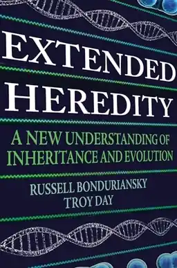 Extended heredity : a new understanding of inheritance and evolution