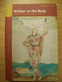 Written on the body : the tattoo in European and American history