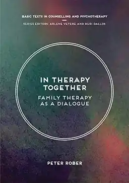 In therapy together : family therapy as a dialogue