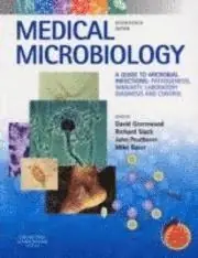 Medical microbiology : a guide to microbial infections : pathogenesis, immunity, laboratory diagnosis and control