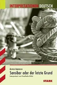 Alfred Andersch, Sansibar oder der letzte GrundInterpretationen Deutsch