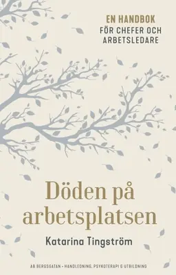 Döden på arbetsplatsen : en handbok för chefer och arbetsledare