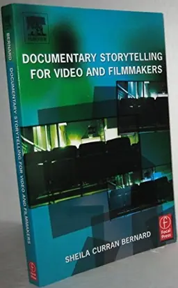 Documentary storytelling for film and videomakers