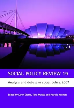 Social policy review. analysis and debate in social policy, 2007