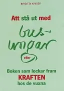 Att stå ut med busungar eller Boken som lockar fram kraften hos de vuxna