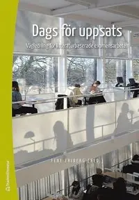 Dags för uppsats : vägledning för litteraturbaserade examensarbeten - Begagnad bok