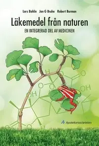 Läkemedel från naturen : en integrerad del av medicinen