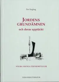 Jordens grundämnen och deras upptäckt [1] Några viktiga teknikmetaller
