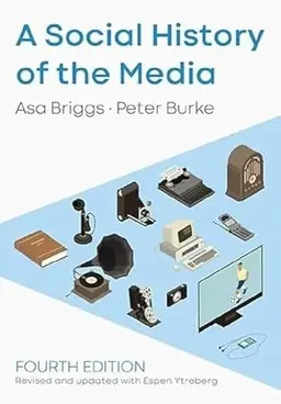 A social history of the media : from Gutenberg to Facebook - Begagnad bok