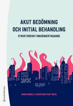 Akut bedömning och initial behandling - Strukturerat omhändertagande - Begagnad bok