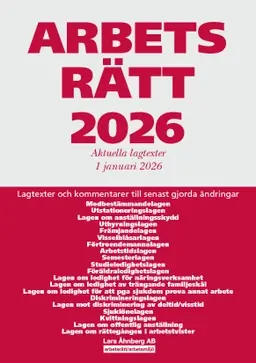 Arbetsrätt 2026 : aktuella lagtexter 1 januari 2026 - lagtexter och kommentarer till senast gjorda ändringar risnedsättning