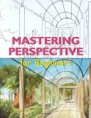 Mastering perspective for beginners