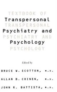 Textbook of transpersonal psychiatry and psychology