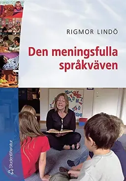 Den meningsfulla språkväven : om textsamtalets och den gemensamma litteraturläsningens möjligheter