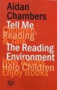 Tell me : children, reading and talk : with The reading environment