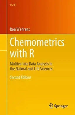 Chemometrics with R : multivariate data analysis in the natural and life sciences