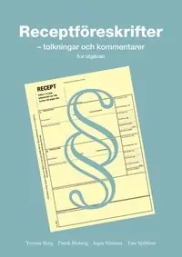 Receptföreskrifter - tolkningar och kommentarer, 5:e utgåvan
